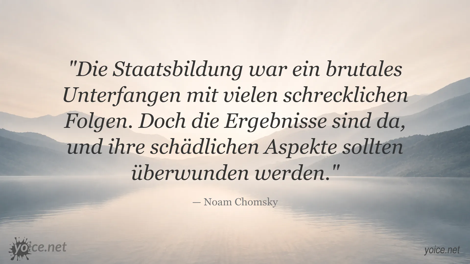 Zitat von Noam Chomsky zur Staatsbildung und ihren schädlichen Aspekten