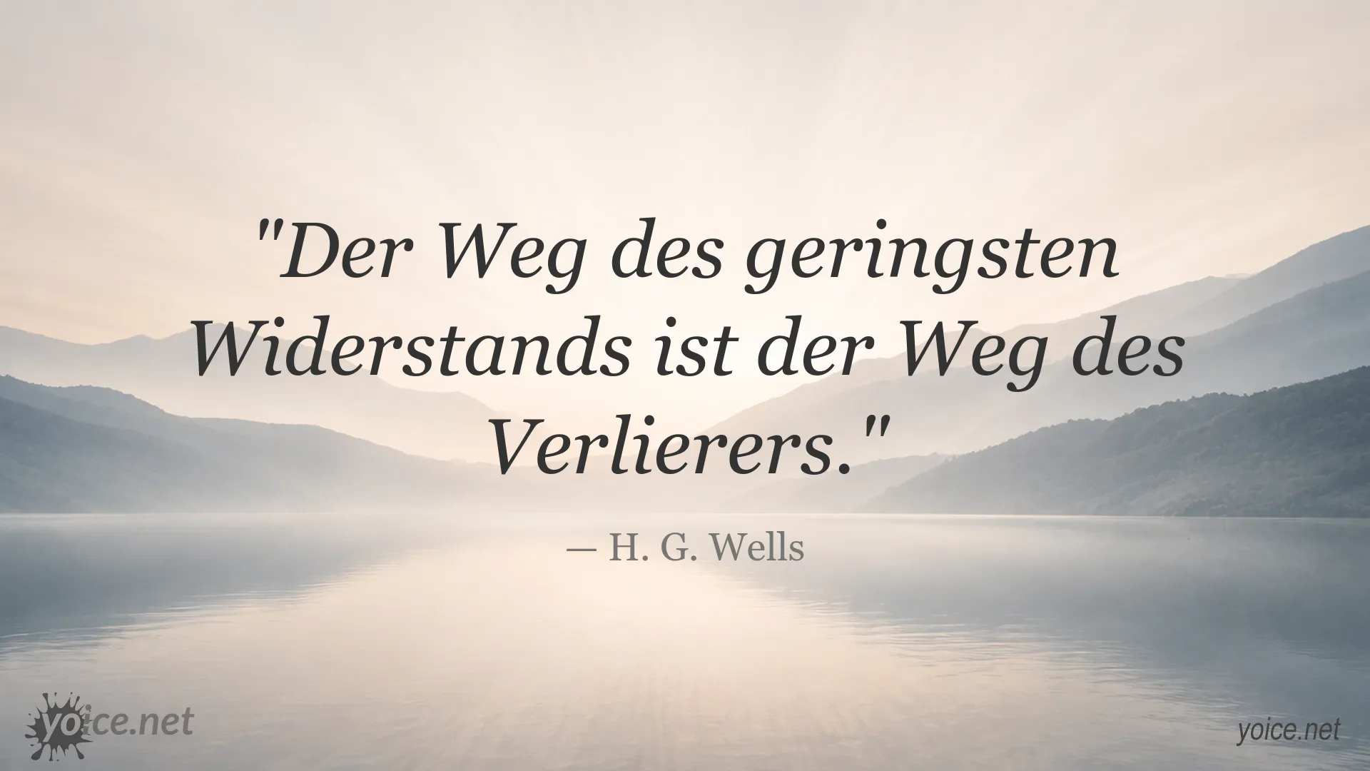 Inspirierendes Zitatbild von H. G. Wells über den Weg des geringsten Widerstands