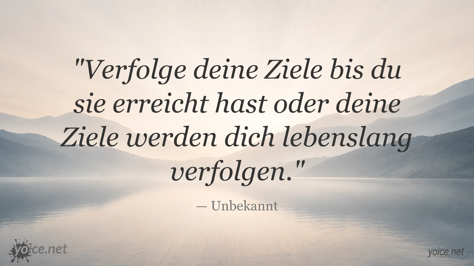 Inspirierendes Zitat zur Zielstrebigkeit von Unbekannt