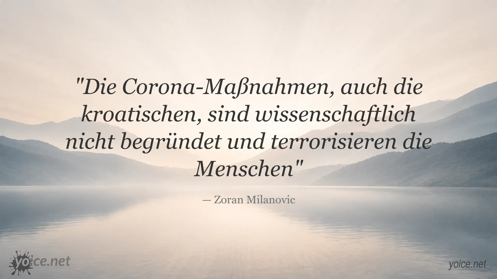 Zitat von Zoran Milanovic über Corona-Maßnahmen und ihre wissenschaftliche Begründung