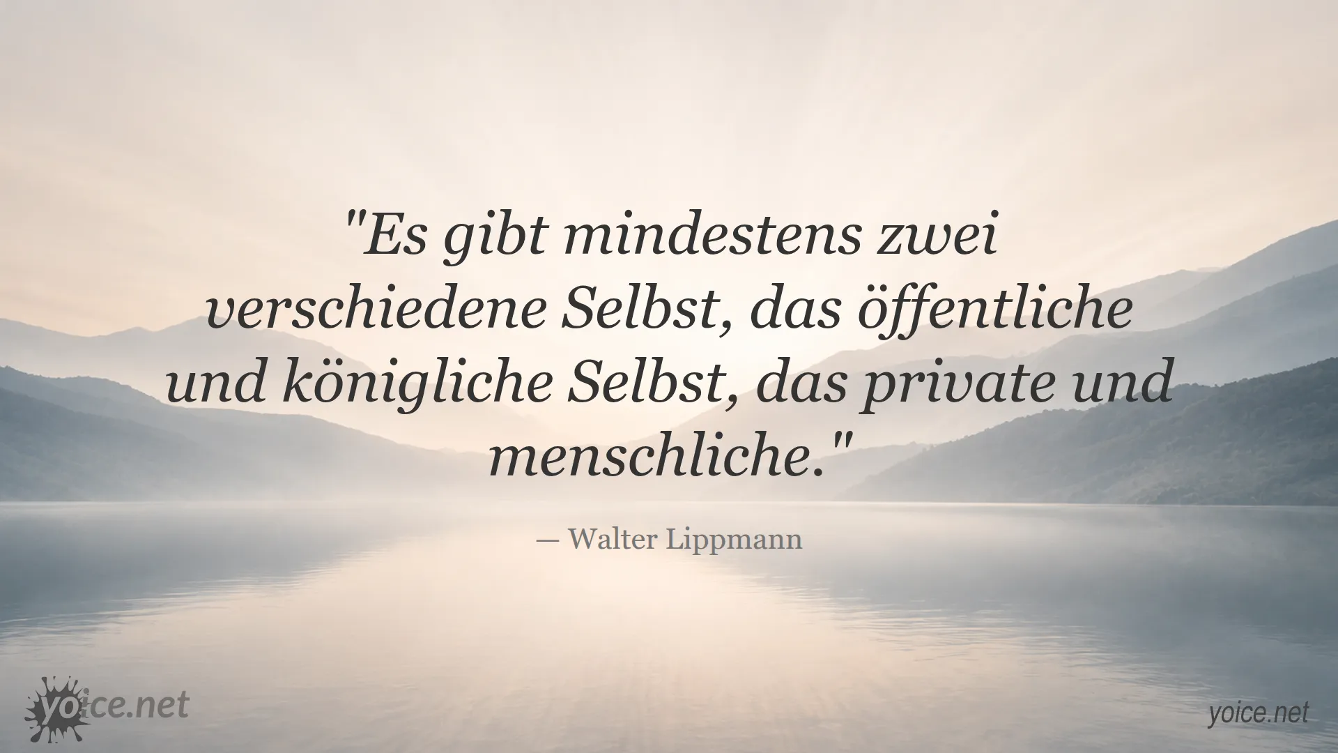 Zitat von Walter Lippmann über zwei verschiedene Selbst