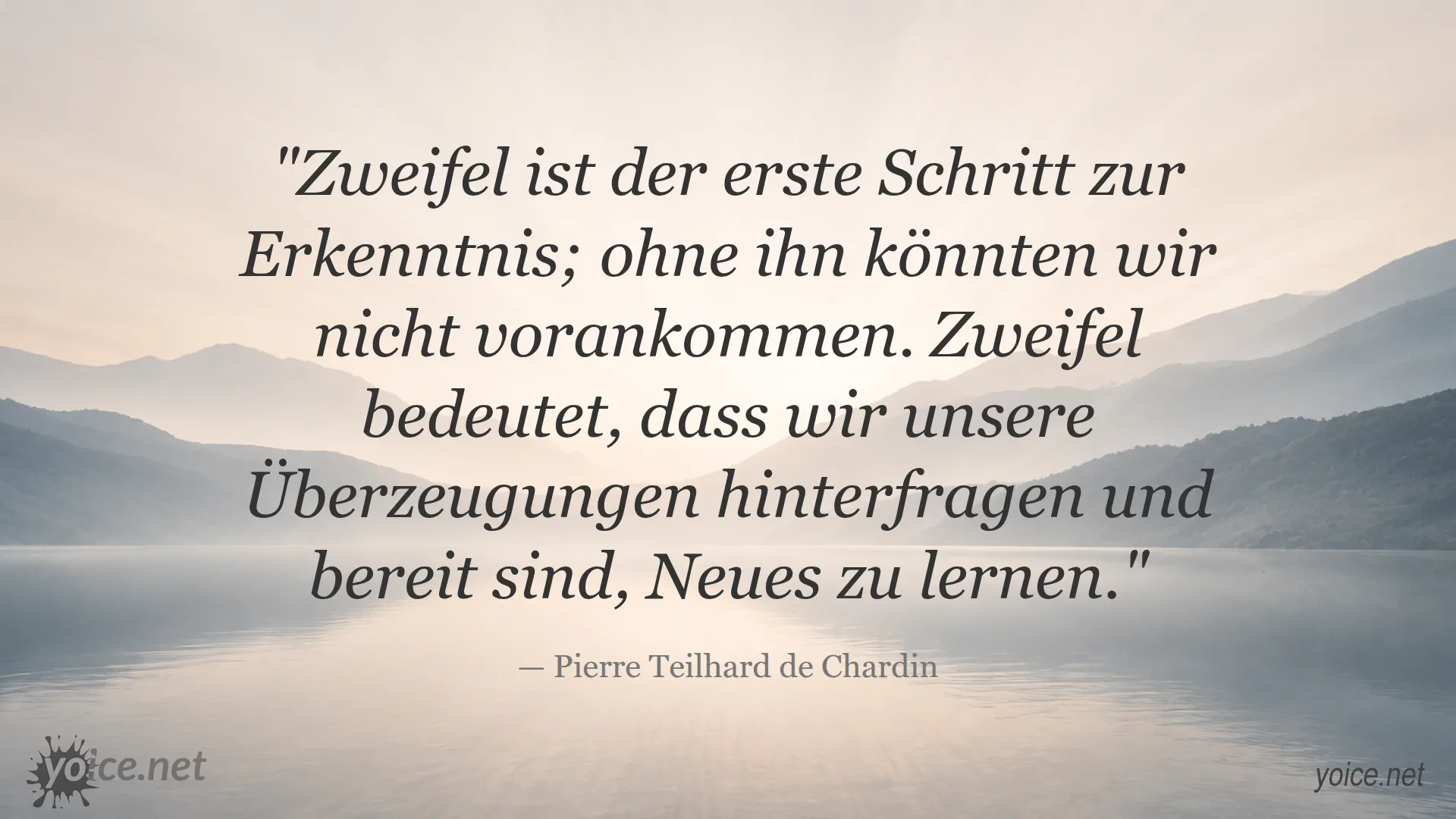 Zitat von Pierre Teilhard de Chardin über Zweifel als ersten Schritt zur Erkenntnis